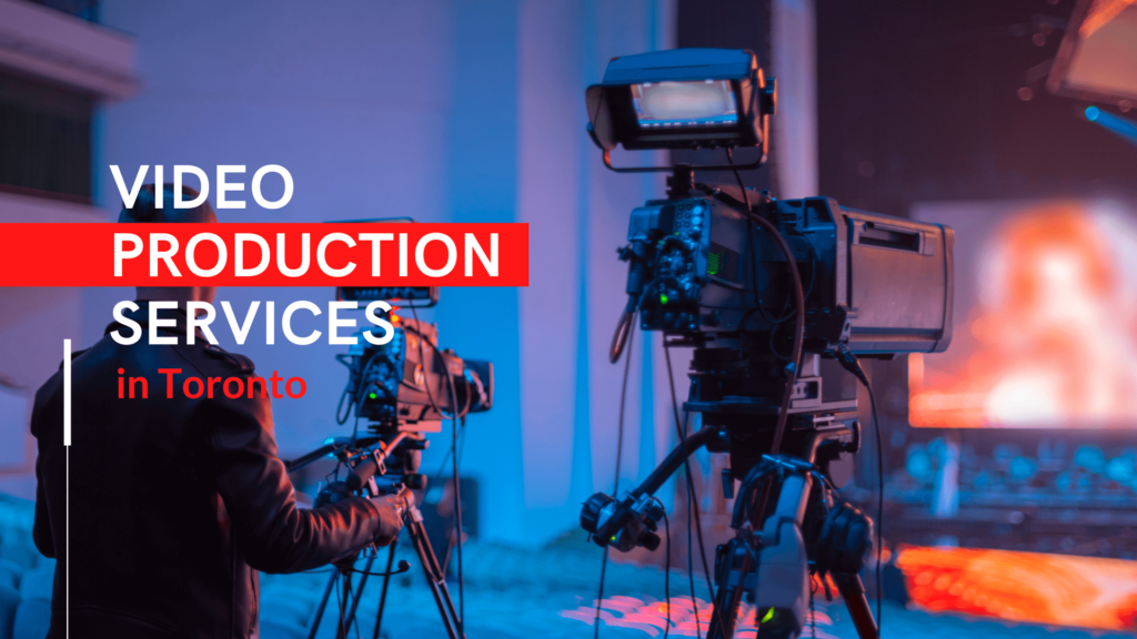 Video Production in Toronto